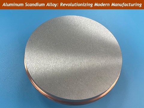 Aluminum-Scandium-Alloy---Revolutionizing-Modern-Manufacturing